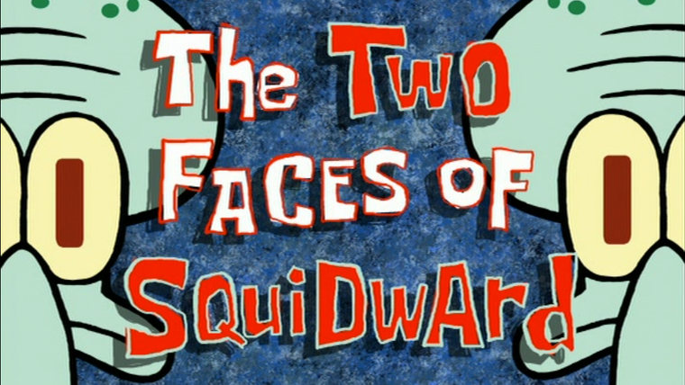 Губка Боб квадратные штаны — s05e38 — The Two Faces of Squidward