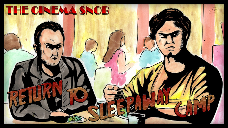 The Cinema Snob — s07e03 — Return to Sleepaway Camp
