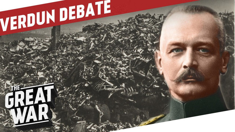 The Great War: Week by Week 100 Years Later — s03 special-33 — Justifying the Failure at Verdun? - The Falkenhayn Controversy