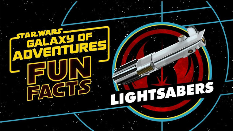 Star Wars: Galaxy of Adventures Fun Facts — s01e06 — Lightsabers