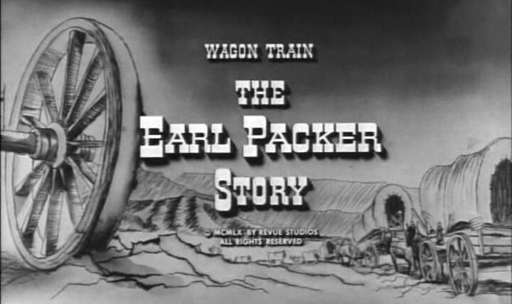 Караван повозок — s04e15 — The Earl Packer Story