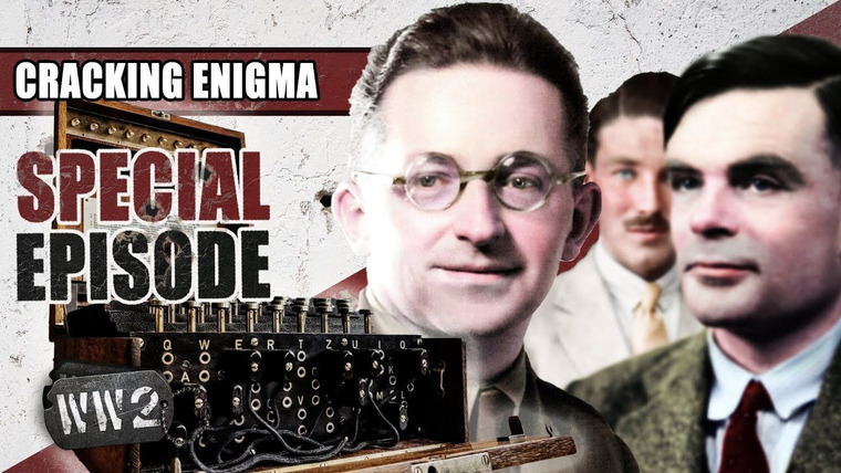 World War Two: Week by Week — s02 special-39 — Cracking Enigma