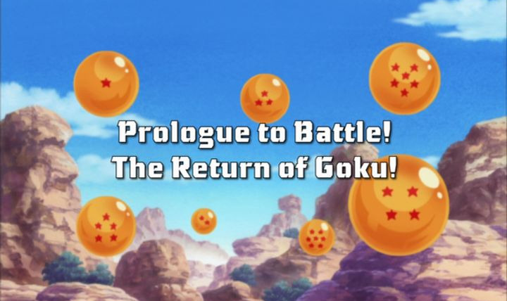 Dragon Ball Kai — s01e01 — Prologue to Battle! The Return of Son Goku