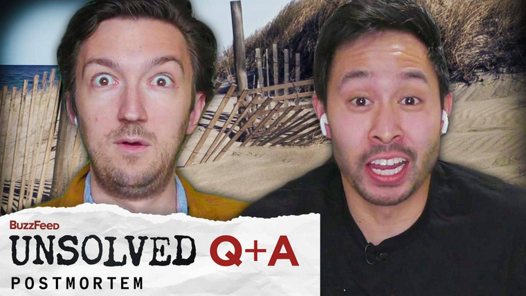 BuzzFeed Unsolved: True Crime — s06 special-2 — Postmortem: Lady Of The Dunes - Q+A