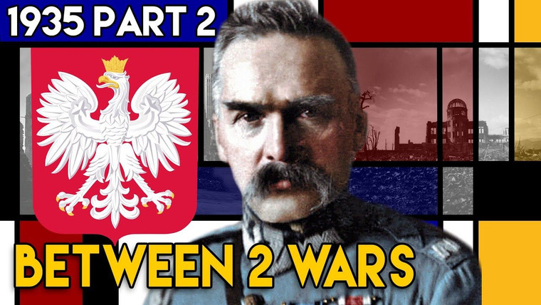 Between 2 Wars — s01e44 — 1935 Part 2: The End of Polish Democracy - Pilsudski and the Sanacja Regime