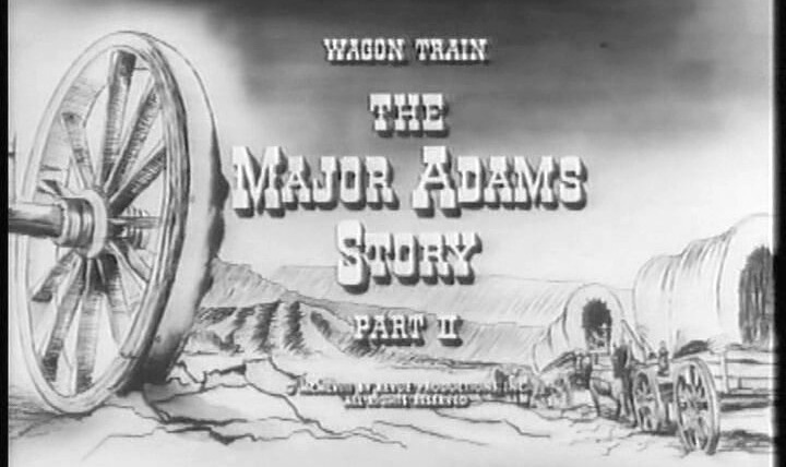 Караван повозок — s01e31 — The Major Adams Story (2)
