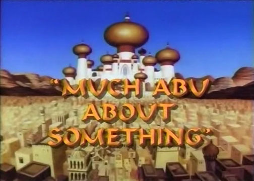 Aladdin — s01e09 — Much Abu About Something