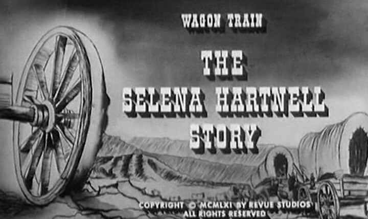 Караван повозок — s05e04 — The Selena Hartnell Story