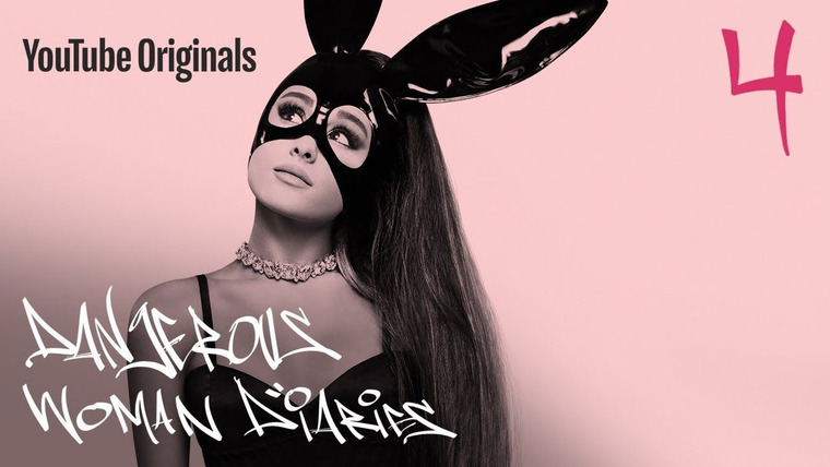 Ariana Grande: Dangerous Woman Diaries — s01e04 — One Love