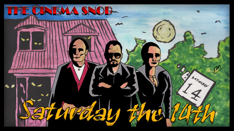 The Cinema Snob — s07e31 — Saturday the 14th