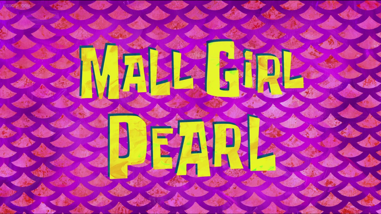 Губка Боб квадратные штаны — s09e35 — Mall Girl Pearl