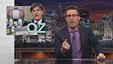 Last Week Tonight with John Oliver — s01e08 — Steve Buscemi, Monarchies, Dr. Oz & Regulation of Dietary Supplements