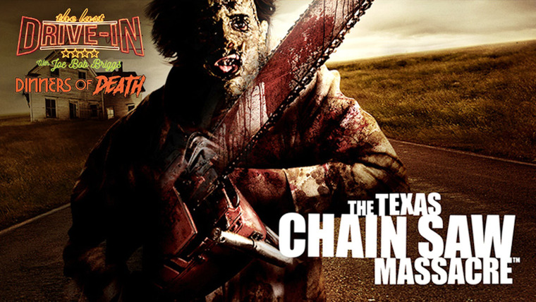 The Last Drive-In with Joe Bob Briggs — s02e01 — The Texas Chainsaw Massacre