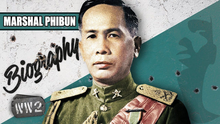 World War Two: Week by Week — s03 special-46 — Biography: Marshal Phibun