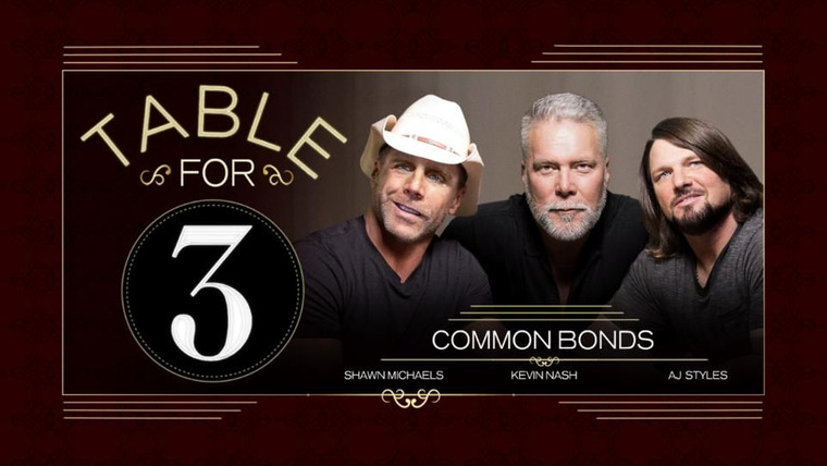 WWE Table for 3 — s03e01 — Common Bonds