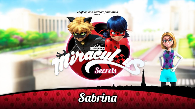 Miraculous LadyBug — s02 special-0 — Miraculous Secrets: Sabrina