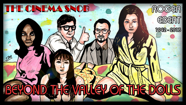 The Cinema Snob — s07e11 — Beyond the Valley of the Dolls
