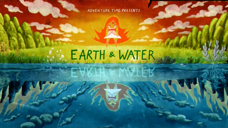 Время приключений — s05e32 — Earth & Water