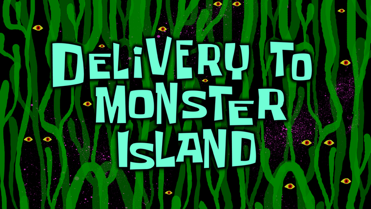 SpongeBob SquarePants — s13e35 — Delivery to Monster Island