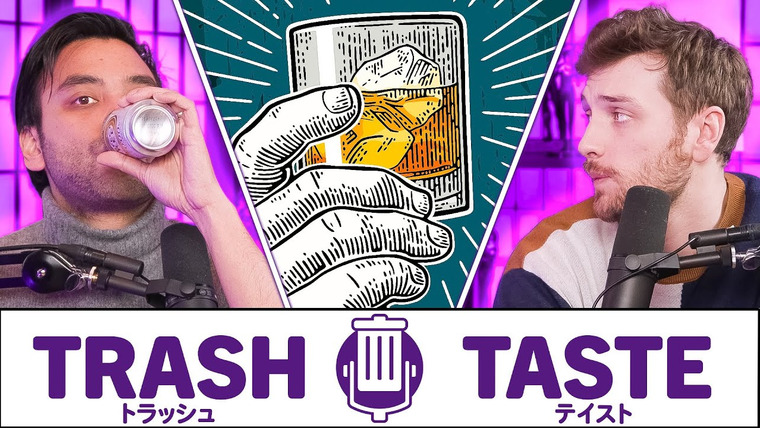 Trash Taste — s04e192 — We Got REALLY DRUNK Again