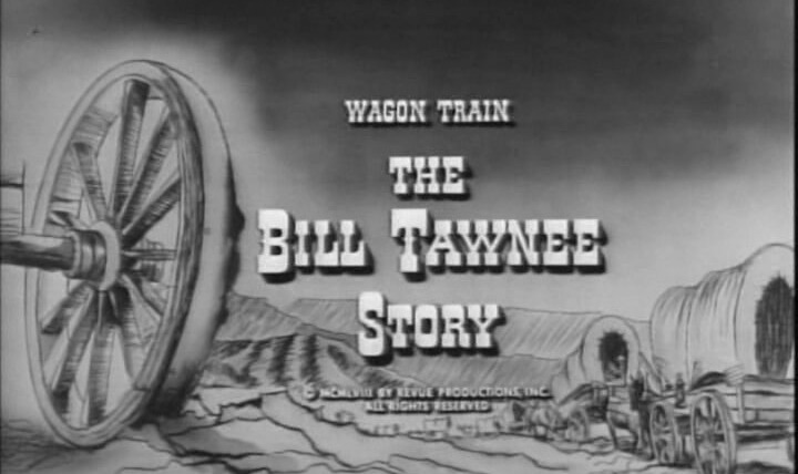 Караван повозок — s01e22 — The Bill Tawnee Story