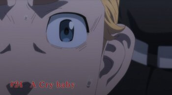 Tokyo Revengers — s01e24 — A Cry baby
