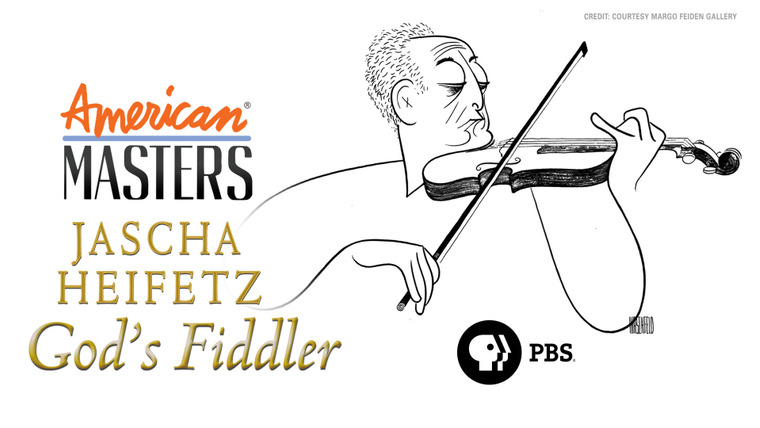 American Masters — s29e03 — Jascha Heifetz: God's Fiddler