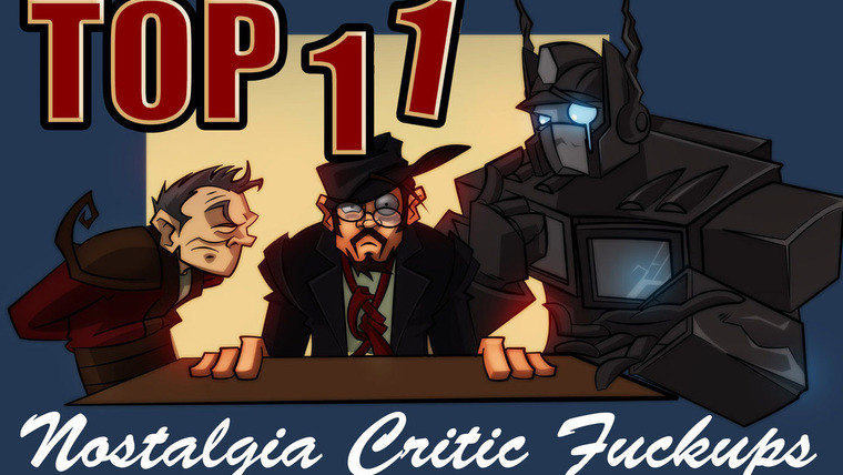 Nostalgia Critic — s02e39 — Top 11 Fuck Ups