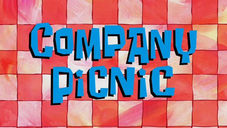 SpongeBob SquarePants — s09e25 — Company Picnic