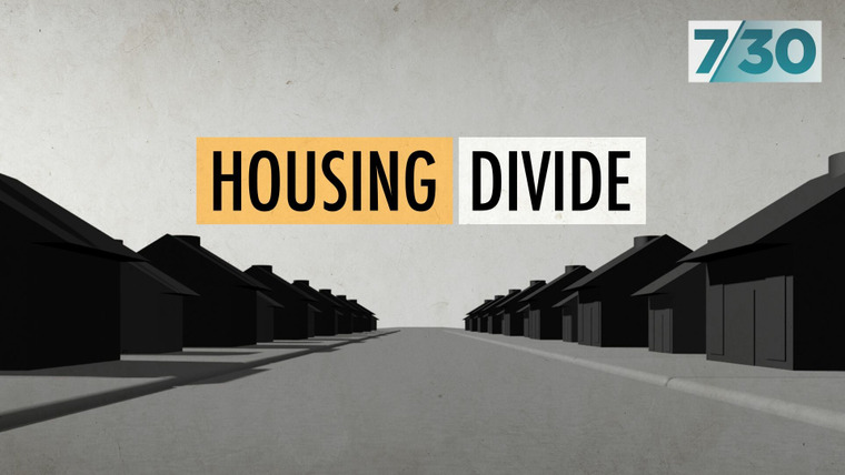 7.30 — s2022e76 — Housing Divide