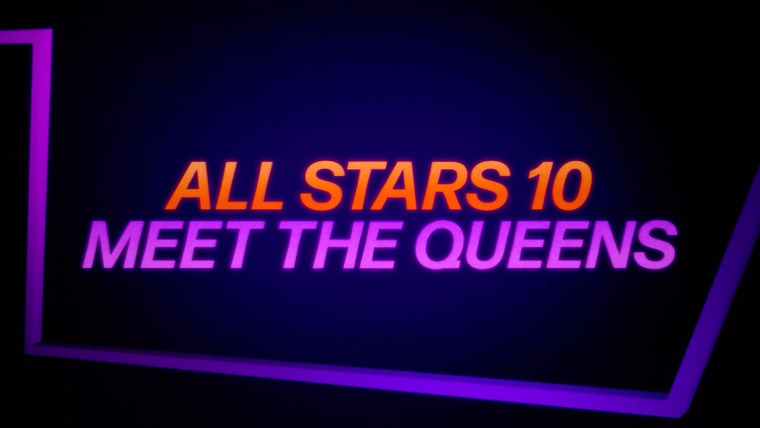 Королевские гонки РуПола: Все звёзды — s10 special-1 — Meet The Queens Of All Stars 10