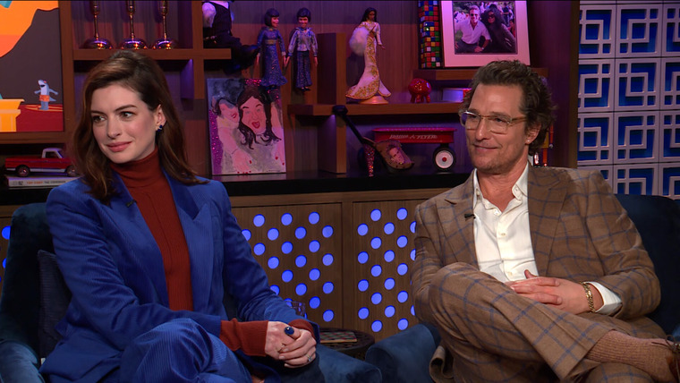 Watch What Happens Live — s16e15 — Anne Hathaway And Matthew Mcconaughey