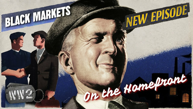 World War Two: Week by Week — s03 special-103 — On the Homefront: Black Markets