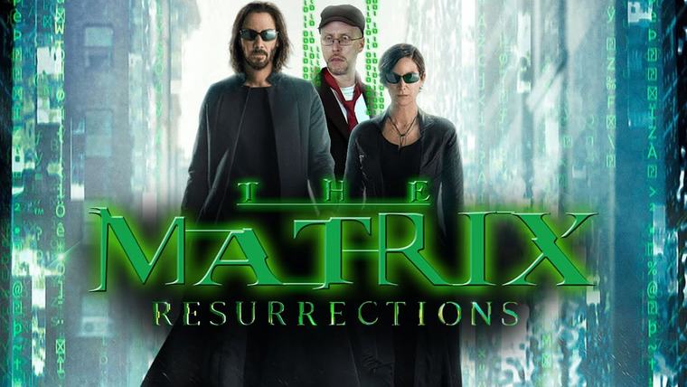 Nostalgia Critic — s15e35 — The Matrix Resurrections