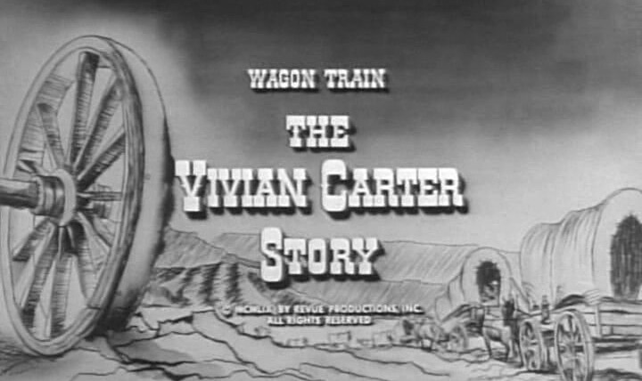Караван повозок — s02e23 — The Vivian Carter Story