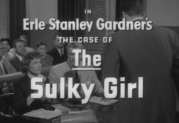 Перри Мэйсон — s01e05 — Erle Stanley Gardner's The Case of the Sulky Girl