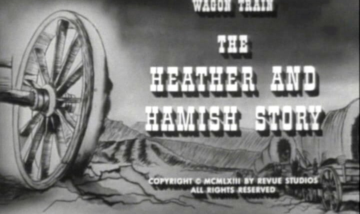 Караван повозок — s06e29 — The Heather and Hamish Story