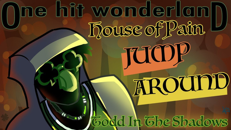 Тодд в Тени — s11e07 — "Jump Around" by House of Pain – One Hit Wonderland