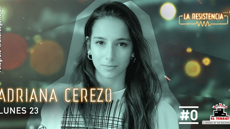 La Resistencia — s05e129 — Adriana Cerezo