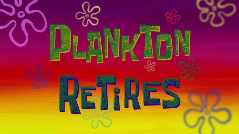 SpongeBob SquarePants — s10e13 — Plankton Retires