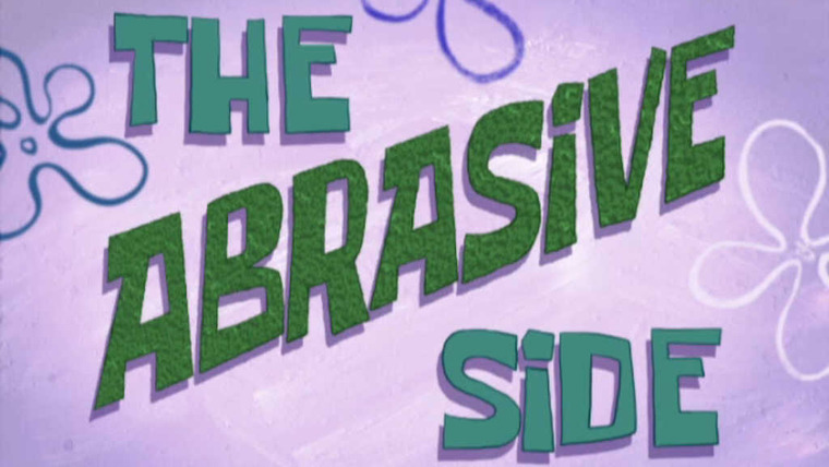 SpongeBob SquarePants — s07e37 — The Abrasive Side