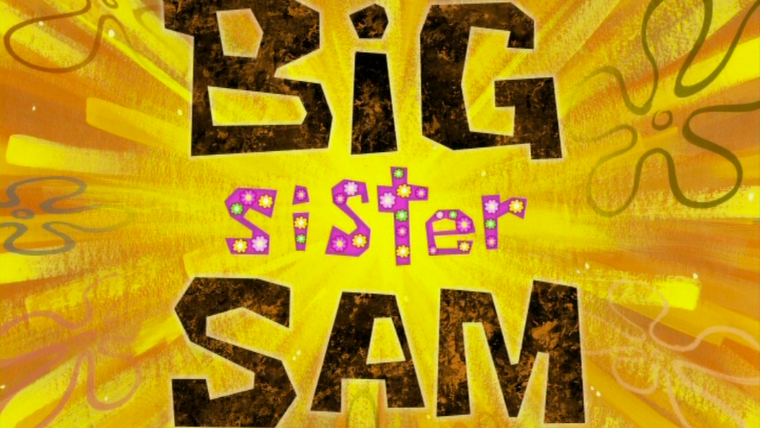 Губка Боб квадратные штаны — s07e49 — Big Sister Sam