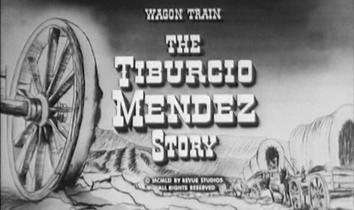 Караван повозок — s04e26 — The Tiburcio Mendez Story
