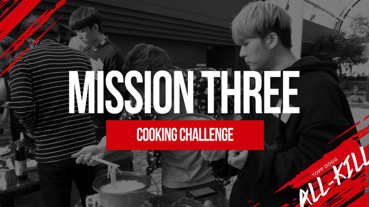Topp Dogg: All-Kill — s01e03 — Mission 3 - Cooking Challenge