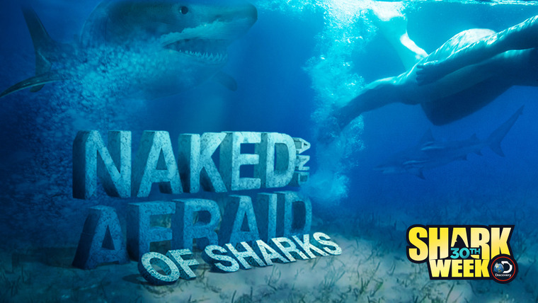 Shark Week — s2018e23 — Naked and Afraid of Sharks