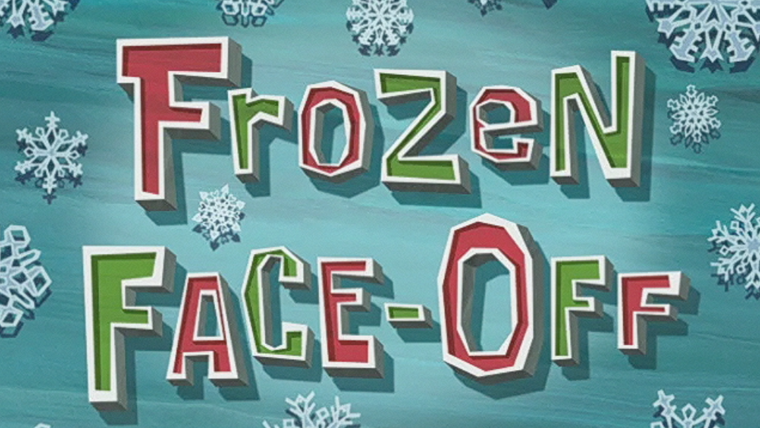 SpongeBob SquarePants — s08e07 — Frozen Face-Off