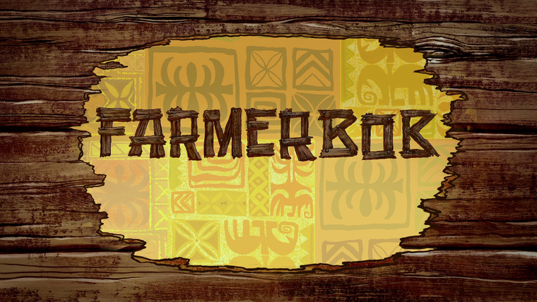 SpongeBob SquarePants — s12e01 — FarmerBob