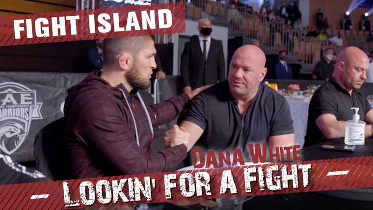 Dana White: Lookin' for a Fight — s2021e01 — Abu Dhabi, Fight Island 3.0