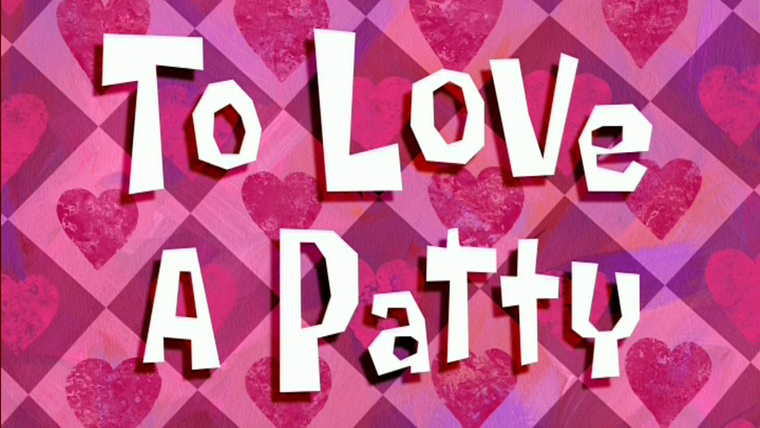 Губка Боб квадратные штаны — s05e14 — To Love a Patty
