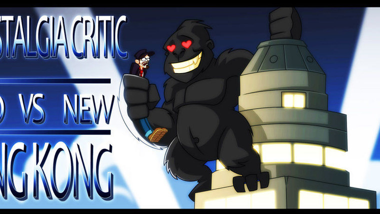 Nostalgia Critic — s03e18 — Old vs New - King Kong